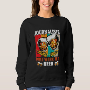 Sweatshirt Les journalistes travailleront pour le journaliste