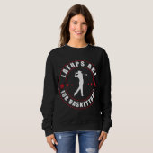 Sweatshirt Les Layettes Sont Pour Basketball Funny Golf (Devant entier)
