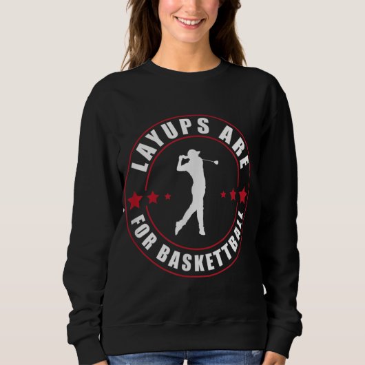 Sweatshirt Les Layettes Sont Pour Basketball Funny Golf (Devant)