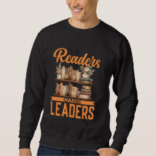 Sweatshirt Les Lecteurs Font Des Leaders Des Citations Motiva