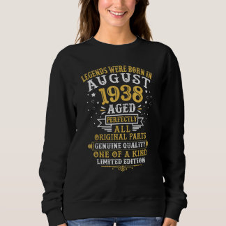 Sweatshirt Les Légendes Sont Nées En Août 1938 84 Ans 84th