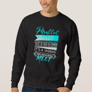 Sweatshirt Les Lignes Parallèles Ont Tellement De Mal En Comm