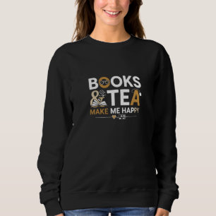 Sweatshirt Les livres et le thé me rendent heureux T-Shirt