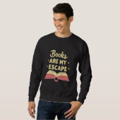 Sweatshirt Les Livres Sont Mon Échappement Lecture Citation (Devant entier)