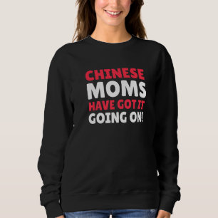 Sweatshirt Les mamans Chinoises L'Ont Comprise Sur Maman Chin