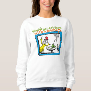 Sweatshirt Les mangeriez-vous avec une souris?
