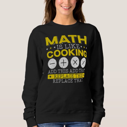 Sweatshirt Les Maths, c'est comme la Cuisine mathématique des (Devant)