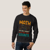 Sweatshirt Les Maths Le Seul Sujet Qui Compte (Devant entier)