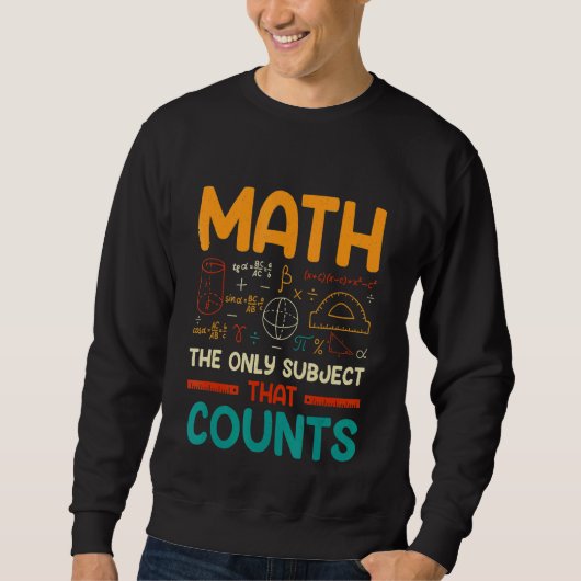 Sweatshirt Les Maths Le Seul Sujet Qui Compte (Devant)