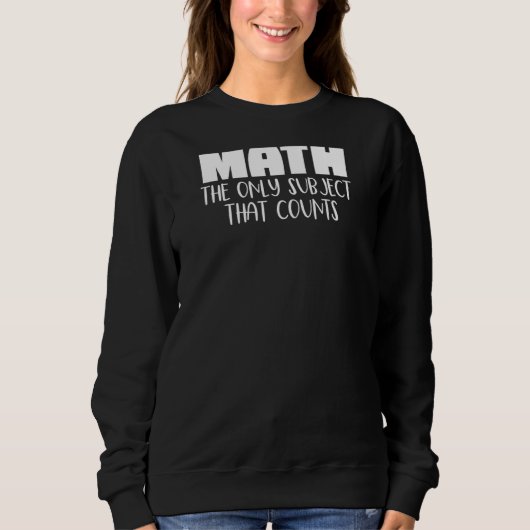 Sweatshirt Les Maths Le Seul Sujet Qui Compte Les Mignons Tea (Devant)