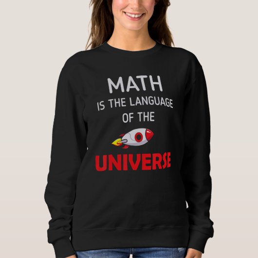 Sweatshirt Les Maths Sont Le Langage De L'Univers Rocket Ship (Devant)