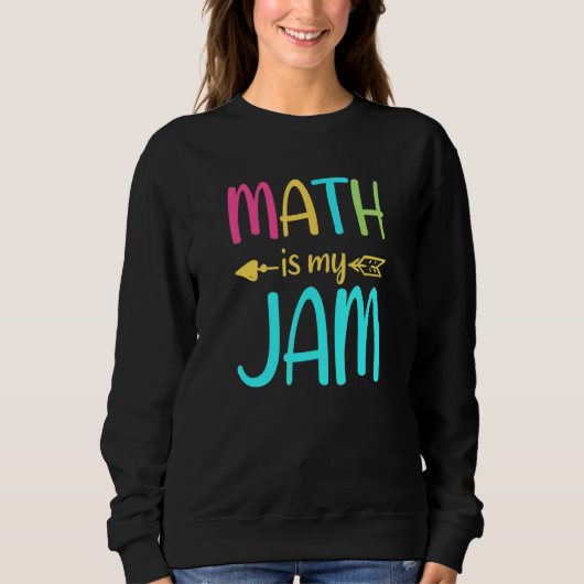 Sweatshirt Les Maths Sont Mon Jam  Prof De Maths  Équipe Péda (Devant)