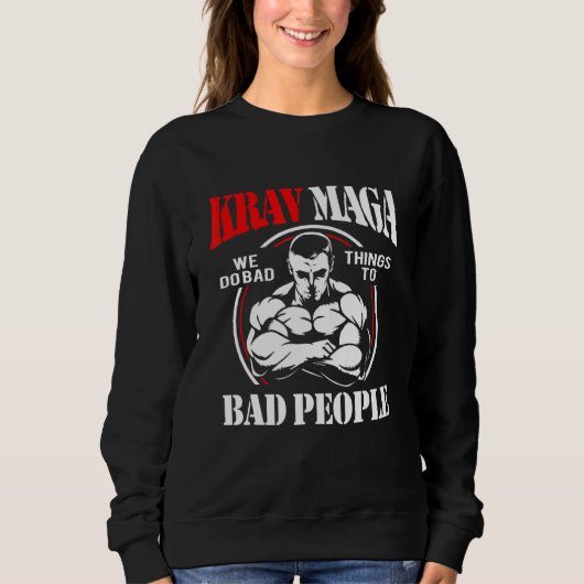 Sweatshirt Les mauvaises personnes du Krav Maga (Devant)