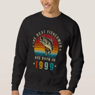 Sweatshirt Les Meilleurs Pêcheurs Sont Nés En 1999 Pêche Vint