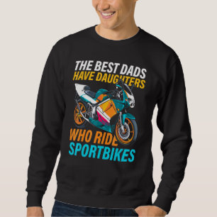 Sweatshirt Les Meilleurs Pères Ont Des Filles Qui Circulent E
