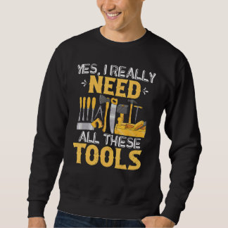 Sweatshirt Les Mens Le Travail Du Bois Ont Besoin De Ces Outi