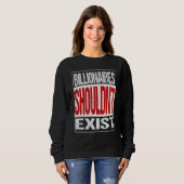 Sweatshirt Les milliardaires ne devraient pas sortir (Devant entier)