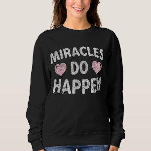 Sweatshirt Les Miracles Ne Se Passent T-Il Pas Chemise Pour L