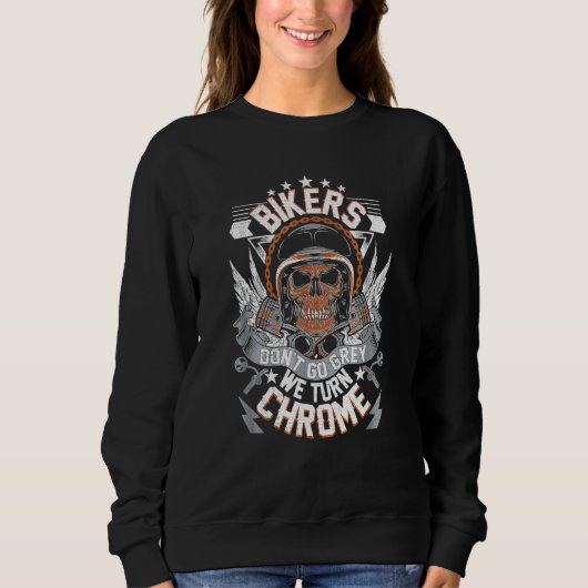 Sweatshirt Les motards ne Go Grey Ils deviennent Chrome Mens  (Devant)