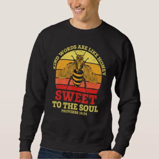 Sweatshirt Les Mots Semblables Sont Comme Du Miel