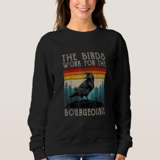 Sweatshirt Les oiseaux travaillent pour la bourgeoisie  Vinta