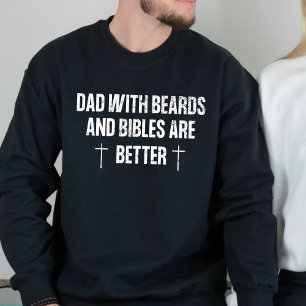 Sweatshirt Les papas chrétiens aux barbes sont meilleurs
