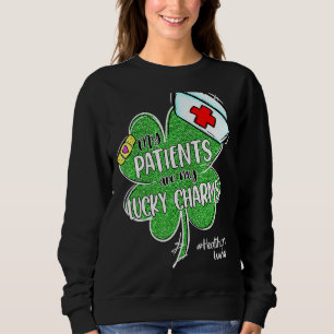 Sweatshirt Les Patients Sont Chanceux Charms Travailleur de s
