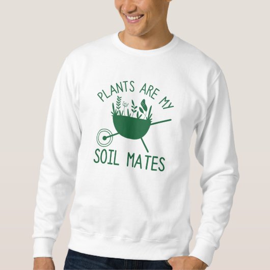 Sweatshirt Les plantes sont mes Mates de sol (Devant)
