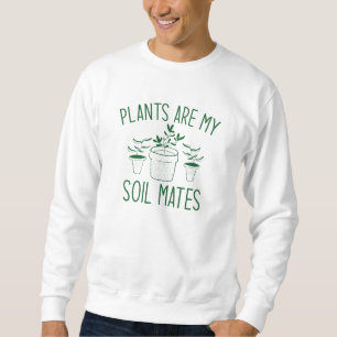 Sweatshirt Les plantes sont mes Mates de sol
