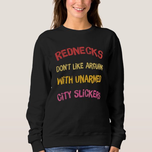Sweatshirt Les ploucs n'aiment pas discuter avec les snobs de (Devant)