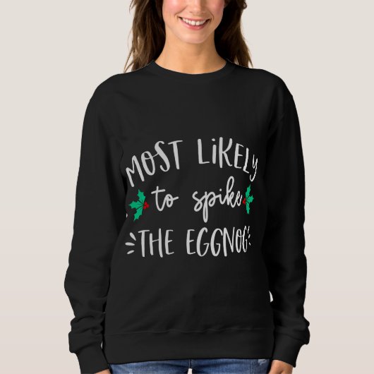Sweatshirt Les Plus Probables À Arriver À La Fête De Noël Egg (Devant)