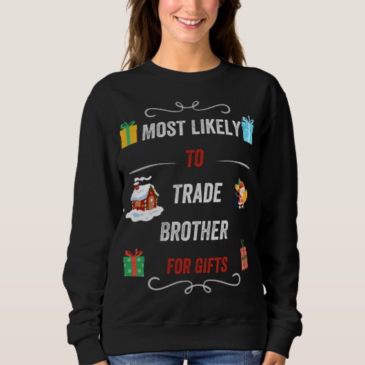 Sweatshirt Les Plus Probables À Échanger Frère Pour Les Cadea (Devant)