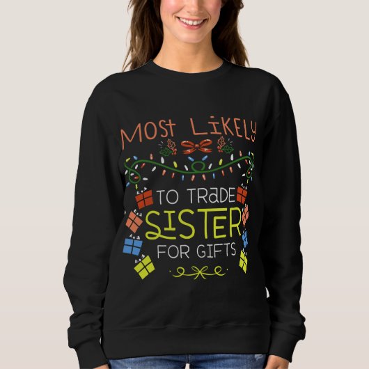 Sweatshirt Les Plus Probables À Échanger Soeur Pour Cadeaux F (Devant)