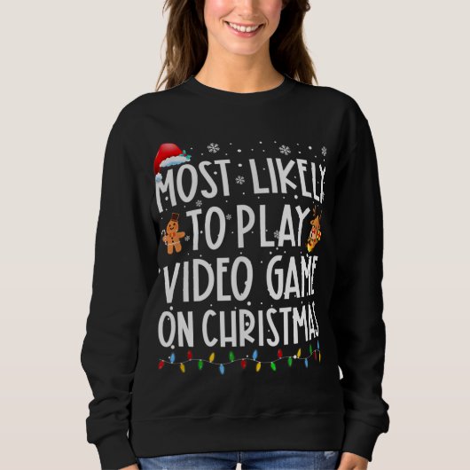 Sweatshirt Les Plus Probables À Jouer Jeu Vidéo Sur Noël Père (Devant)