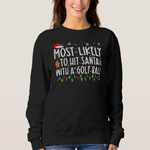 Sweatshirt Les Plus Probables À Toucher Père Noël Avec Une Ba