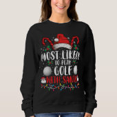 Sweatshirt Les Plus Probables De Jouer Au Golf Avec Père Noël (Devant)
