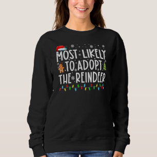 Sweatshirt Les Plus Susceptibles D'Adopter La Famille Reindee