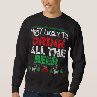 Sweatshirt Les Plus Susceptibles De Boire Toute La Bière Drôl