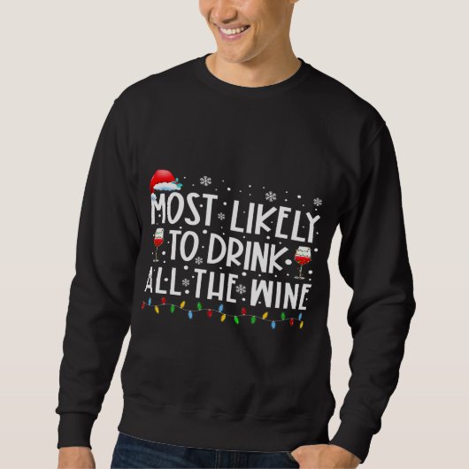 Sweatshirt Les Plus Susceptibles De Boire Toute La Famille De (Devant)