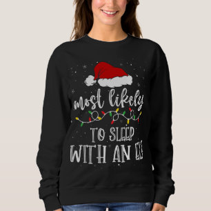 Sweatshirt Les Plus Susceptibles De Dormir Avec Un Noel De Pè