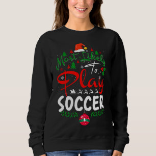 Sweatshirt Les plus susceptibles de jouer au football Humour