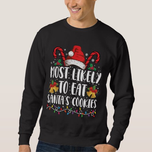 Sweatshirt Les Plus Susceptibles De Manger Père Noël Cookies  (Devant)