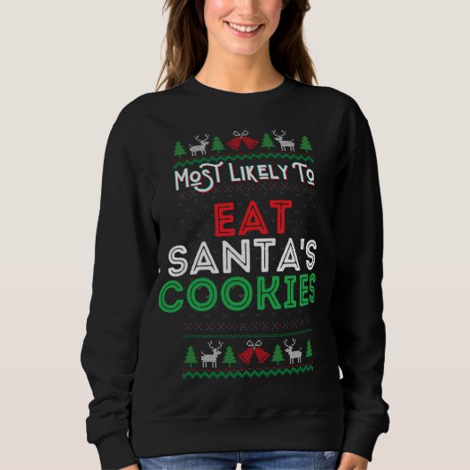 Sweatshirt Les Plus Susceptibles De Manger Père Noël Cookies (Devant)