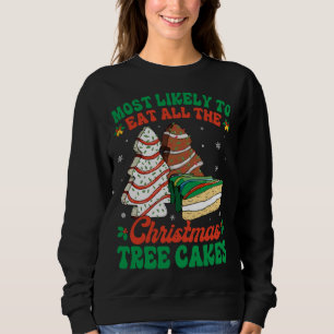 Sweatshirt Les Plus Susceptibles De Manger Tous Les Gâteaux D