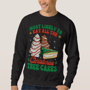 Sweatshirt Les Plus Susceptibles De Manger Tous Les Gâteaux D