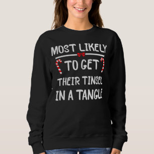 Sweatshirt Les Plus Susceptibles De Noel Obtiennent Leur Minc