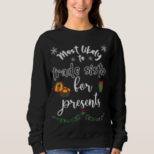 Sweatshirt Les plus susceptibles d'échanger des soeurs pour d