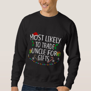 Sweatshirt Les Plus Susceptibles D'Échanger Oncle Pour Les Ca