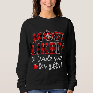 Sweatshirt Les Plus Susceptibles D'Échanger Soeur Pour Noël A