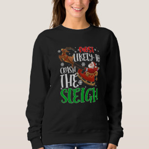 Sweatshirt Les Plus Susceptibles D'Écraser Le Noël De La Fami